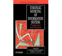 Strategic Sourcing of Information Systems: Perspectives and Practices