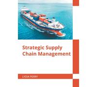 Strategic Supply Chain Management