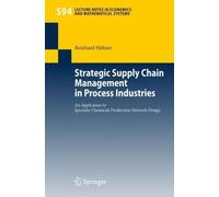 Strategic Supply Chain Management in Process Industries : An Application to S...