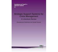 Strategic Support Systems for Crisis Management: A Literature Review (Foundations and Trends® in Information Systems)