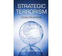 Strategic Terrorism: A Call to Action
