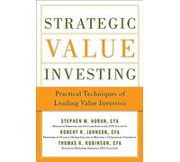 Strategic Value Investing (PB): Practical Techniques of Leading Value Investors
