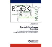 Strategic Vocabulary Learning: The relationship between vocabulary learning strategies and vocabulary size of Iranian EFL learners