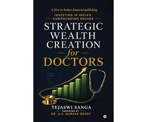Strategic Wealth Creation for Doctors: Investing in India's Compounding Decade