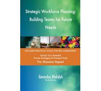 Strategic Workforce Planning: Building Teams for Future Needs