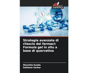 Strategie avanzate di rilascio dei farmaci: Formula gel in situ a base di quercetina