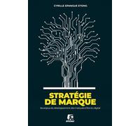 Stratégie de marques: Les enjeux du développement de marque à l'ère du digital