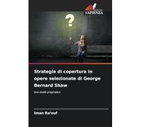 Strategie di copertura in opere selezionate di George Bernard Shaw: Uno studio pragmatico