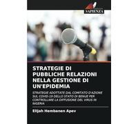 STRATEGIE DI PUBBLICHE RELAZIONI NELLA GESTIONE DI UN'EPIDEMIA: STRATEGIE ADOTTATE DAL COMITATO D'AZIONE SUL COVID-19 DELLO STATO DI BENUE PER CONTROLLARE LA DIFFUSIONE DEL VIRUS IN NIGERIA