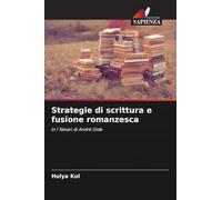 Strategie di scrittura e fusione romanzesca: in I falsari di André Gide