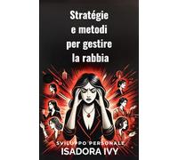 Stratégie e metodi per gestire la rabbia