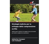 Strategie ludiche per lo sviluppo della comprensione scritta: Attività e giochi creativi per incoraggiare l'amore dei bambini per la lettura e migliorare la comprensione