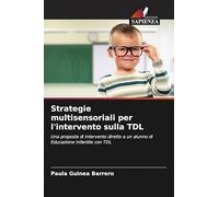 Strategie multisensoriali per l'intervento sulla TDL: Una proposta di intervento diretto a un alunno di Educazione Infantile con TDL