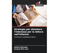Strategie per stimolare l'interesse per la lettura nell'infanzia: Promuovere le competenze di lettura
