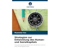 Strategien zur Entwicklung des Human- und Sozialkapitals: Innovationssystempolitik für den Wandel der Türkei zu einer Wissensgesellschaft
