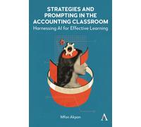 Strategies and Prompting in the Accounting Classroom : Harnessing AI for Effective Learning