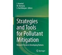 Strategies and Tools for Pollutant Mitigation – Research Trends in Developing Nations