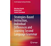 Strategies-Based Instruction, Individual Differences and Learning Second Language Grammar (Second Language Learning and Teaching)