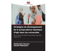 Stratégies de développement de la jurisprudence islamique (Fiqh) dans les universités: Faire le lien entre la tradition et la technologie : Approches fondées sur l'IA