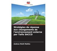 Stratégies de réponse aux changements de l'environnement externe par Taifa SACCO