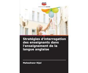Stratégies d'interrogation des enseignants dans l'enseignement de la langue anglaise