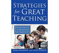 Strategies for Great Teaching: Maximize Learning Moments