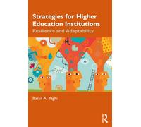 Strategies for Higher Education Institutions : Resilience and Adaptability
