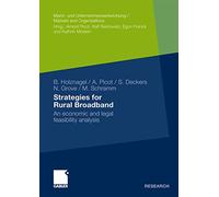 Strategies for Rural Broadband: An economic and legal feasibility analysis (Markt- und Unternehmensentwicklung Markets and Organisations)