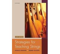 Strategies for Teaching Strings 5e: Building a Successful String and Orchestra Program