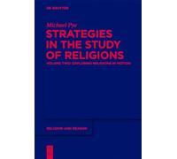 Strategies in the Study of Religions, Volume 2, Exploring Religions in Motion: 52 (Religion and Reason, 52)