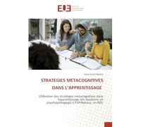 Strategies Metacognitives Dans l'Apprentissage: Utilisation des stratégies métacognitives dans l'apprentissage des étudiants en psychopédagogie à l'ISP/Bukavu, en RDC