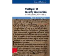 Strategies of Identity Construction: The Writings of Gildas, Aneirin and Bede: 18 (Super Alta Perennis. Studien Zur Wirkung der Klassischen Ant)
