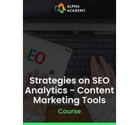 Strategies on SEO Analytics - Content Marketing Tools - Alpha Academy Key - GLOBAL