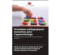 Stratégies pédagogiques inclusives pour l'apprentissage: Méthodologies actives, gamification et ressources ludiques