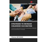 Strategies to Increase Childhood Vaccination: Contextual, organizational, and socio-cultural factors influencing vaccine performance in rural areas