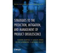 Strategies to the Prediction, Mitigation and Management of Product Obsolescence (Wiley Series in Systems Engineering and Management)