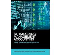 Strategizing Management Accounting: Liberal Origins and Neoliberal Trends