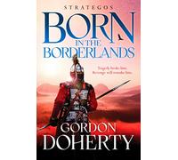 Strategos: Born in the Borderlands : A thrilling Byzantine adventure