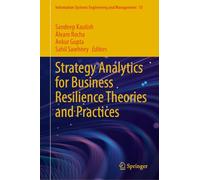 Strategy Analytics for Business Resilience Theories and Practices: 33 (Information Systems Engineering and Management, 33)