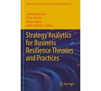 Strategy Analytics for Business Resilience Theories and Practices (Information Systems Engineering and Management)