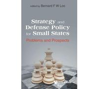 Strategy And Defense Policy For Small States: Problems And Prospects