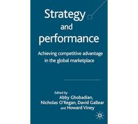 Strategy and Performance: Achieving Competitive Advantage in the Global Marketplace