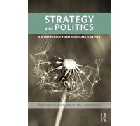 Strategy and Politics: An Introduction to Game Theory