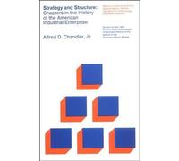 Strategy and Structure: Chapters in the History of the American Industrial Enterprise (The MIT Press)