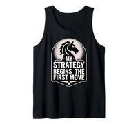 Strategy Begins First Move Chess Player Tactic Tank Top