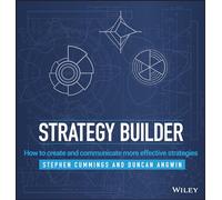 Strategy Builder: How to Create and Communicate More Effective Strategies