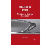 Strategy by Design: A Process of Strategy Innovation