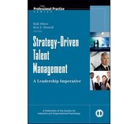 Strategy Driven Talent Management: A Leadership Imperative (J-B SIOP Professional Practice Series) by Rob Silzer (Editor), Ben E. Dowell (Editor) (11-Dec-2009) Hardcover