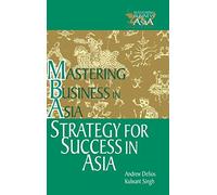 Strategy for Success in Asia: Mastering Business in Asia