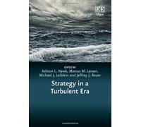 Strategy in a Turbulent Era (In a Turbulent Era series)